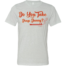 Golf Do You Take Drugs Danny? Unisex T-Shirt