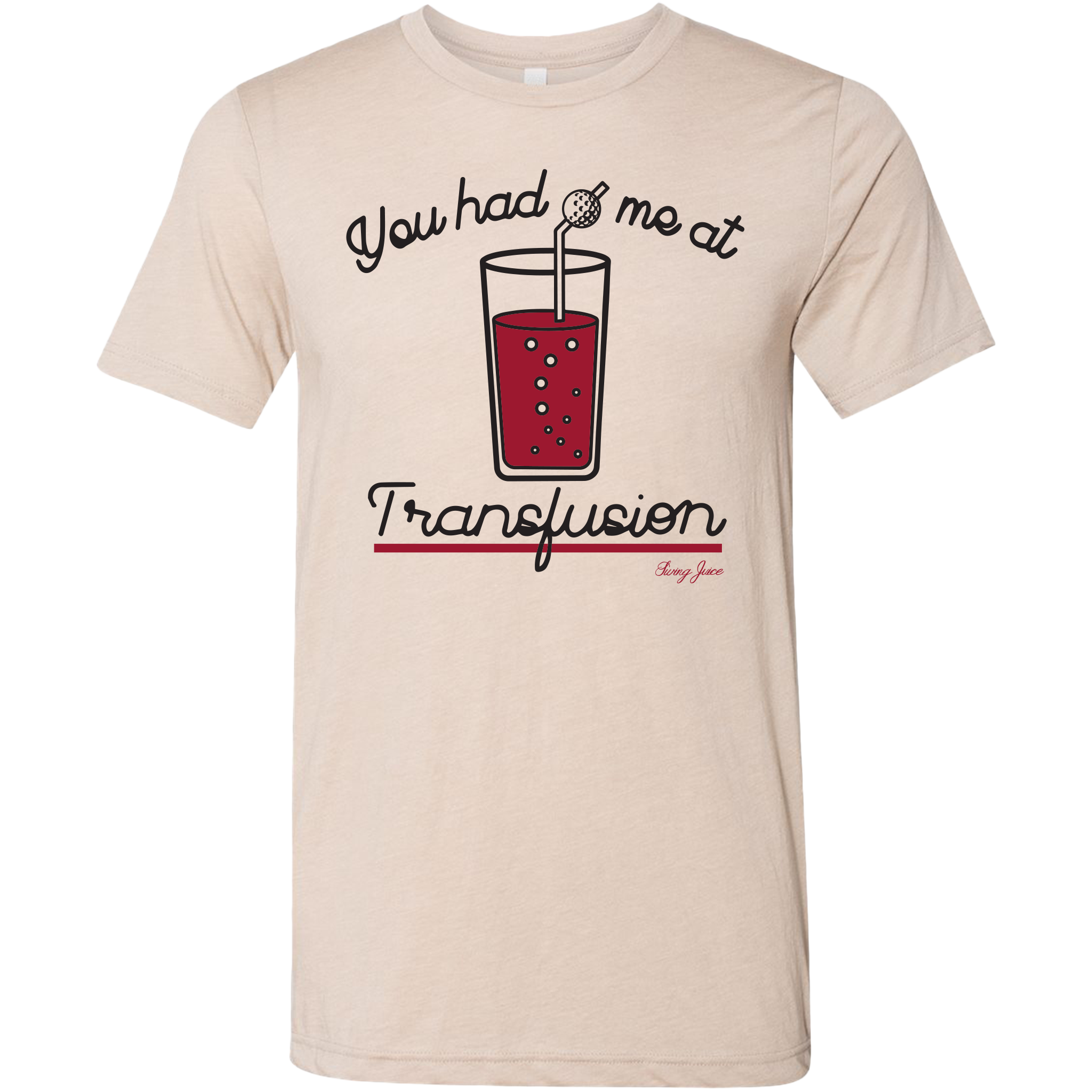 Golf You Had Me At Transfusion Unisex T-Shirt