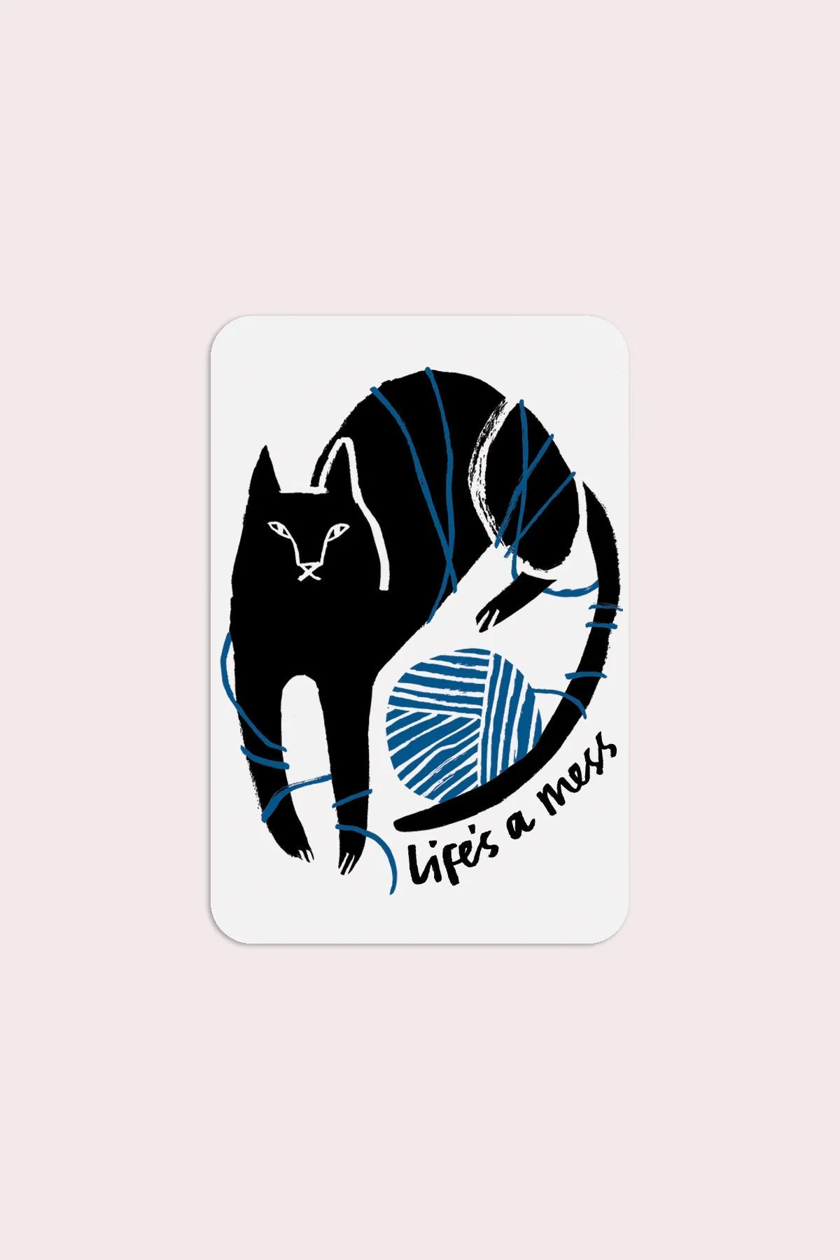 Life's a Mess Sticker